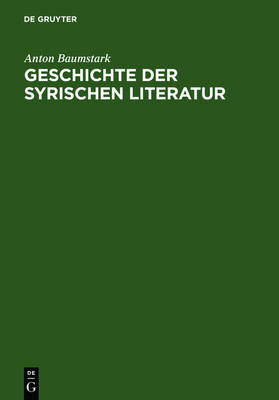 Book cover for Geschichte Der Syrischen Literatur