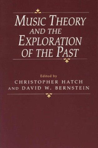 Cover of Music Theory and the Exploration of the Past