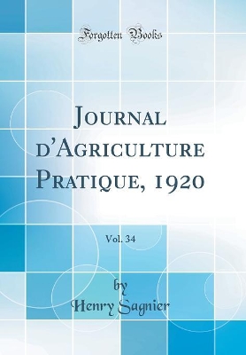 Book cover for Journal d'Agriculture Pratique, 1920, Vol. 34 (Classic Reprint)