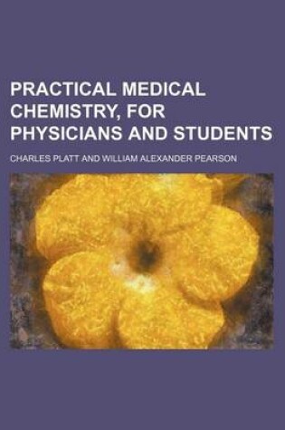 Cover of Practical Medical Chemistry, for Physicians and Students