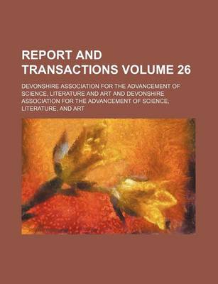 Book cover for Report and Transactions Volume 26