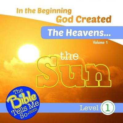 Book cover for In the Beginning God Created the Heavens - The Sun