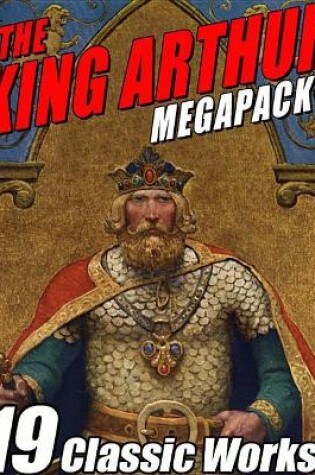 Cover of The King Arthur Megapack(r)