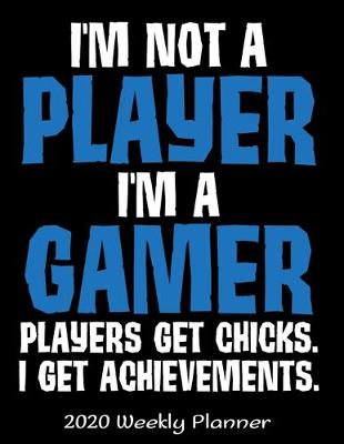 Book cover for I'm Not A Player I'm A Gamer I Get Achievements