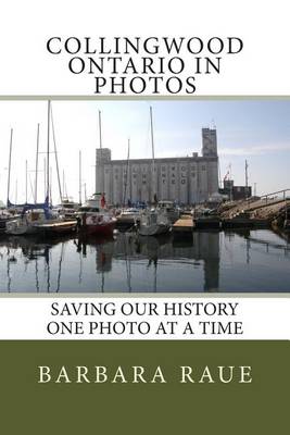 Cover of Collingwood Ontario in Photos