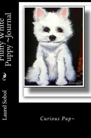 Cover of Fluffy White Puppy Journal