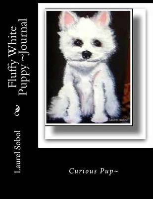 Book cover for Fluffy White Puppy Journal