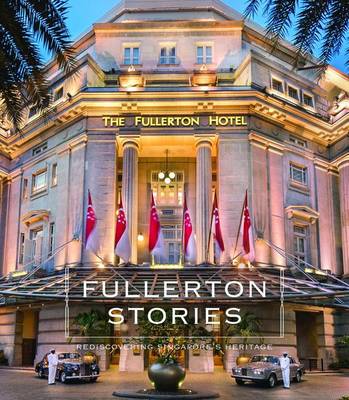 Book cover for Fullerton Stories: Rediscovering Singapore's Heritage