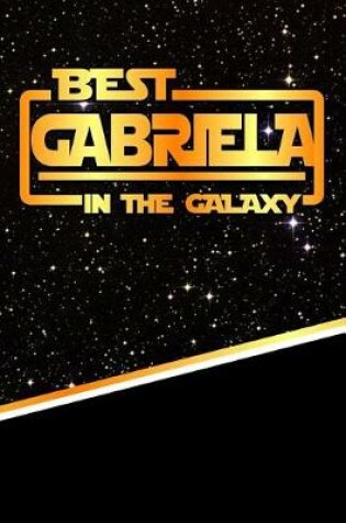 Cover of Best Gabriela in the Galaxy