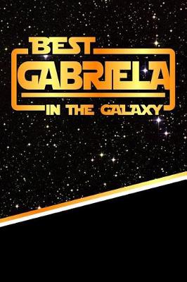 Book cover for Best Gabriela in the Galaxy