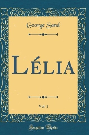Cover of Lélia, Vol. 1 (Classic Reprint)