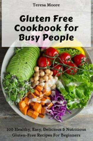 Cover of Gluten Free Cookbook for Busy People