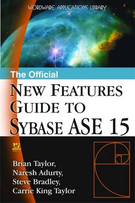 Book cover for The Official New Features Guide to Sybase Ase 15