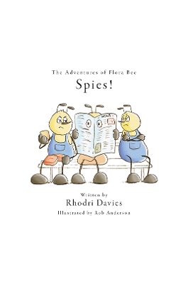 Book cover for The Adventures of Flora Bee: Spies!