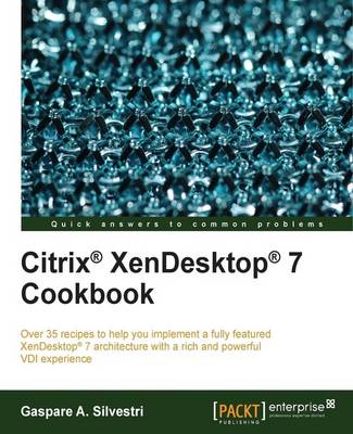 Book cover for Citrix® XenDesktop® 7 Cookbook