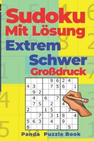 Cover of Sudoku Mit Lösung Extrem Schwer Großdruck