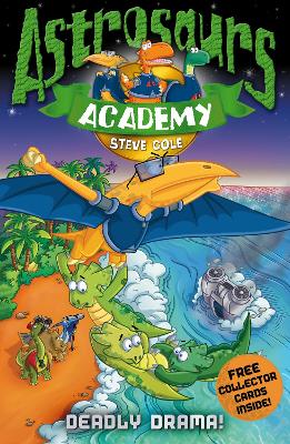 Book cover for Astrosaurs Academy 5: Deadly Drama!