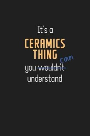 Cover of It's a Ceramics Thing You Can Understand