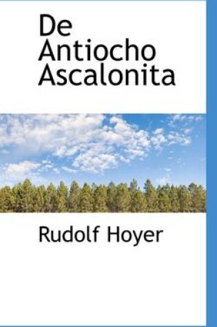 Cover of de Antiocho Ascalonita