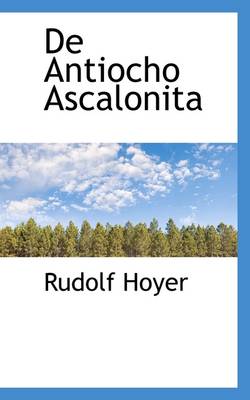 Book cover for de Antiocho Ascalonita