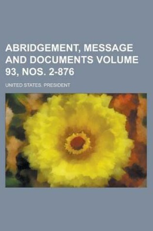 Cover of Abridgement, Message and Documents Volume 93, Nos. 2-876