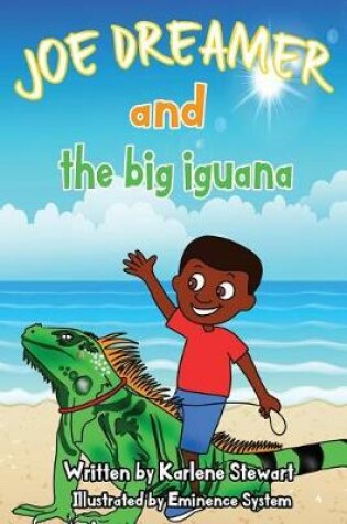 Cover of Joe Dreamer and the Big Iguana