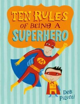 Book cover for Ten Rules of Being a Superhero