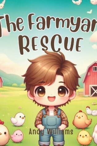 Cover of The Farmyard Rescue