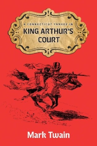 Cover of A Connecticut Yankee in King Aruthur's Court