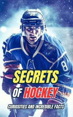 Book cover for Secrets of Hockey