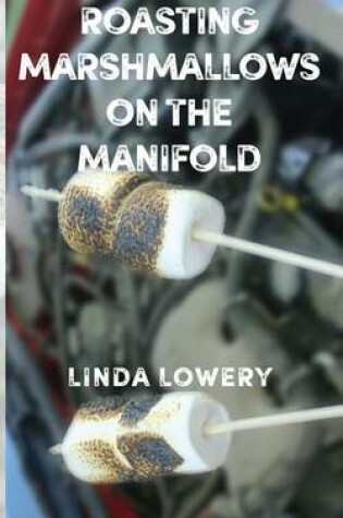 Cover of Roasting Marshmallows on the Manifold