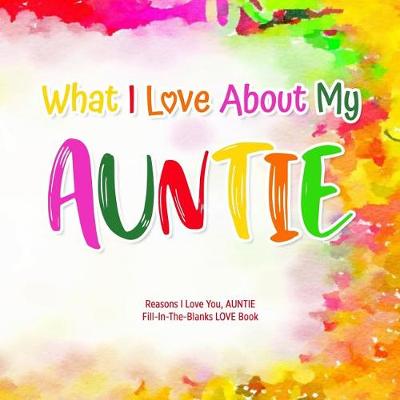 Book cover for What I Love About My Auntie