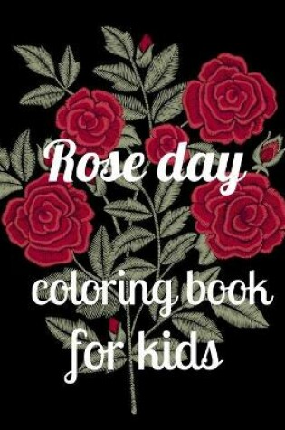 Cover of Rose day coloring book for kids