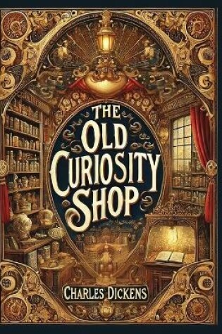 Cover of The Old Curiosity Shop(Laminated Hardback with Jacket)