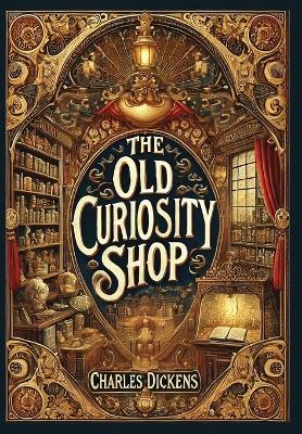 Book cover for The Old Curiosity Shop(Laminated Hardback with Jacket)