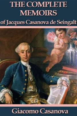 Book cover for The Complete Memoirs of Jacques Casanova de Seingalt