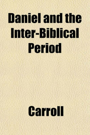 Cover of Daniel and the Inter-Biblical Period