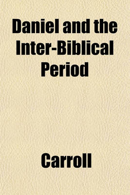 Book cover for Daniel and the Inter-Biblical Period