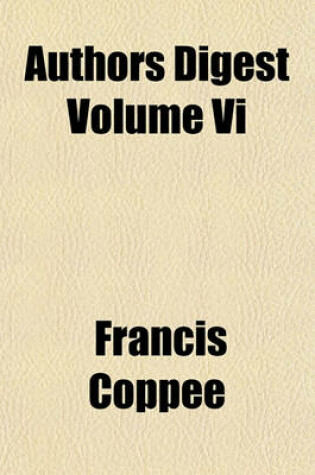 Cover of Authors Digest Volume VI