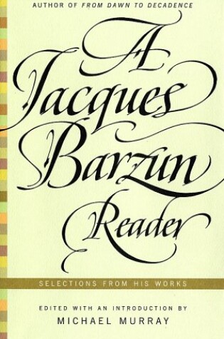 Cover of A Jacques Barzun Reader