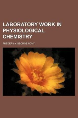 Cover of Laboratory Work in Physiological Chemistry