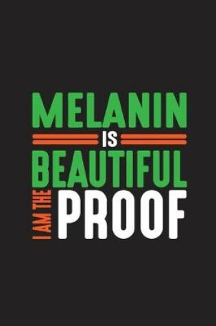 Cover of Melanin Is Beautiful I Am The Proof