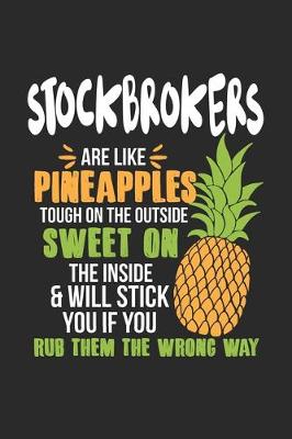 Book cover for Stockbrokers Are Like Pineapples. Tough On The Outside Sweet On The Inside