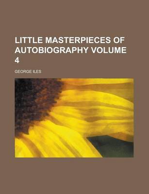 Book cover for Little Masterpieces of Autobiography Volume 4