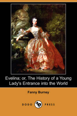 Book cover for Evelina; Or, the History of a Young Lady's Entrance Into the World (Dodo Press)