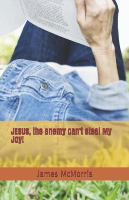 Book cover for JESUS, the enemy can't steal My Joy!