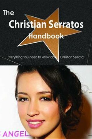 Cover of The Christian Serratos Handbook - Everything You Need to Know about Christian Serratos