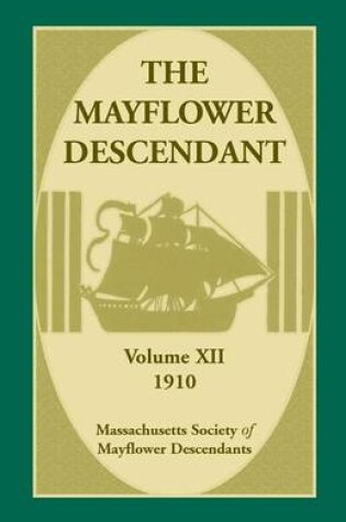 Cover of The Mayflower Descendant, Volume 12, 1910
