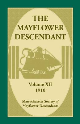 Book cover for The Mayflower Descendant, Volume 12, 1910