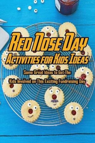 Cover of Red Nose Day Activities for Kids Ideas
